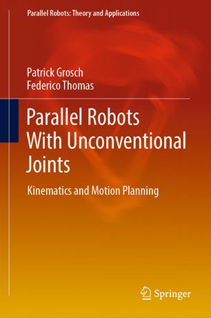 Parallel Robots With Unconventional Joints: Kinematics and Motion Planning