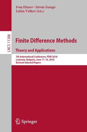 Finite Difference Methods. Theory and Applications: 7th International Conference, FDM 2018, Lozenetz, Bulgaria, June 11-16, 2018, Revised Selected Papers