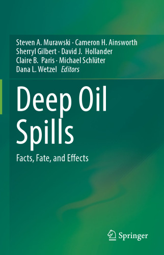 Deep Oil Spills: Facts, Fate, and Effects