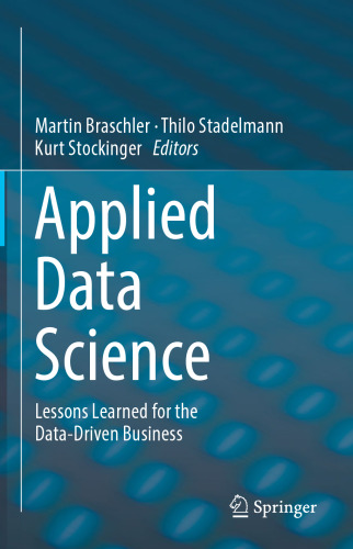 Applied Data Science: Lessons Learned for the Data-Driven Business