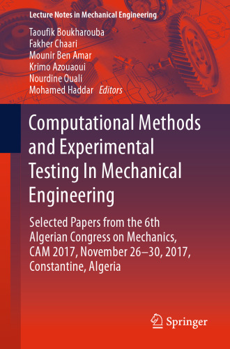 Computational Methods and Experimental Testing In Mechanical Engineering: Selected Papers from the 6th Algerian Congress on Mechanics, CAM 2017, November 26-30, 2017, Constantine, Algeria