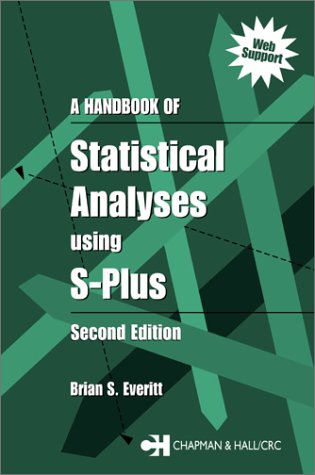 A Handbook of Statistical Analyses using S-Plus, Second Edition
