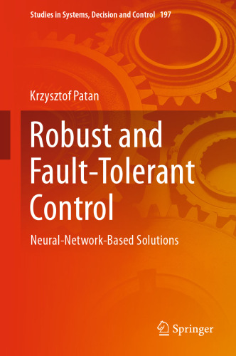 Robust and Fault-Tolerant Control: Neural-Network-Based Solutions