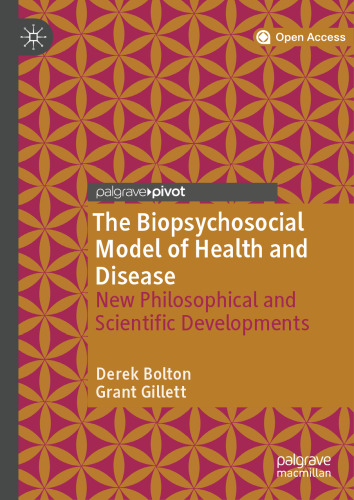 The Biopsychosocial Model of Health and Disease: New Philosophical and Scientific Developments