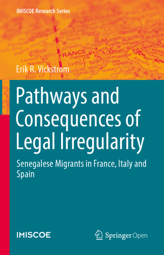 Pathways and Consequences of Legal Irregularity: Senegalese Migrants in France, Italy and Spain