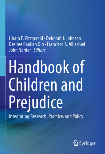 Handbook of Children and Prejudice: Integrating Research, Practice, and Policy