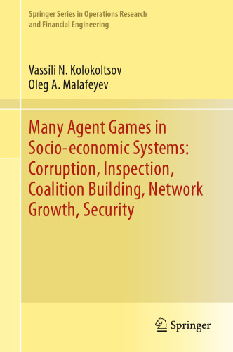 Many Agent Games in Socio-economic Systems: Corruption, Inspection, Coalition Building, Network Growth, Security