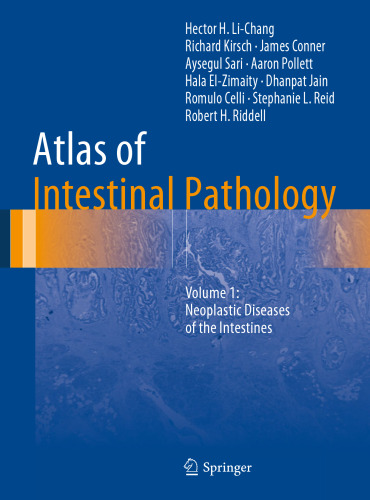 Atlas of Intestinal Pathology: Volume 1: Neoplastic Diseases of the Intestines