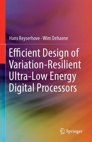 Efficient Design of Variation-Resilient Ultra-Low Energy Digital Processors