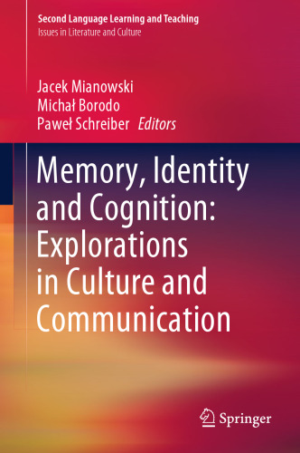 Memory, Identity and Cognition: Explorations in Culture and Communication