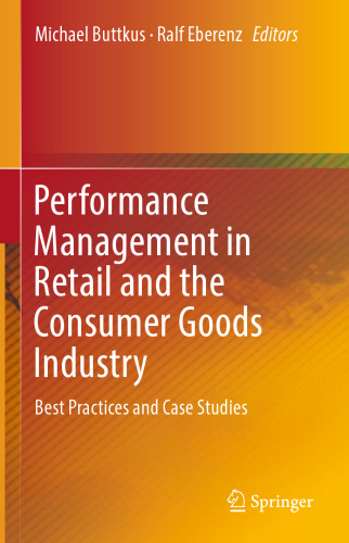 Performance Management in Retail and the Consumer Goods Industry: Best Practices and Case Studies