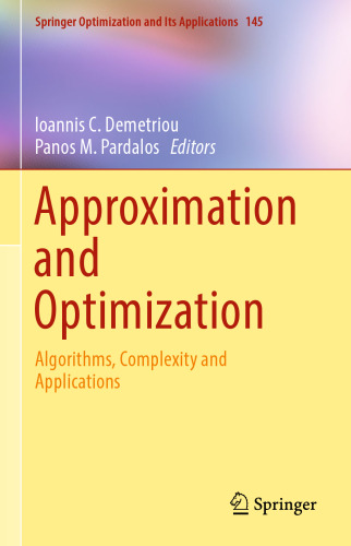 Approximation and Optimization: Algorithms, Complexity and Applications