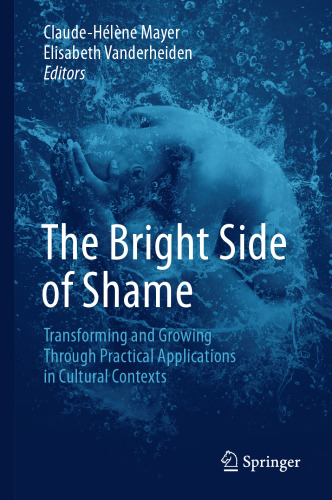 The Bright Side of Shame: Transforming and Growing Through Practical Applications in Cultural Contexts