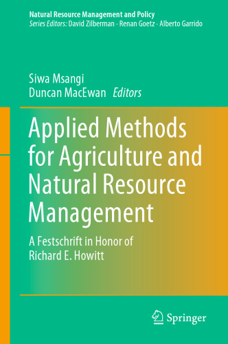 Applied Methods for Agriculture and Natural Resource Management: A Festschrift in Honor of Richard E. Howitt