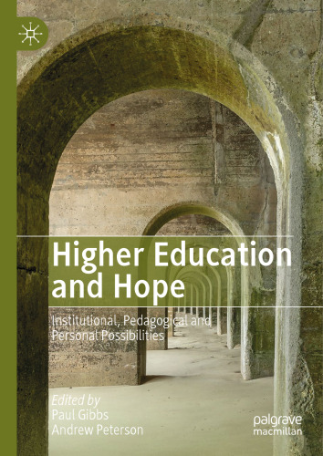 Higher Education and Hope: Institutional, Pedagogical and Personal Possibilities