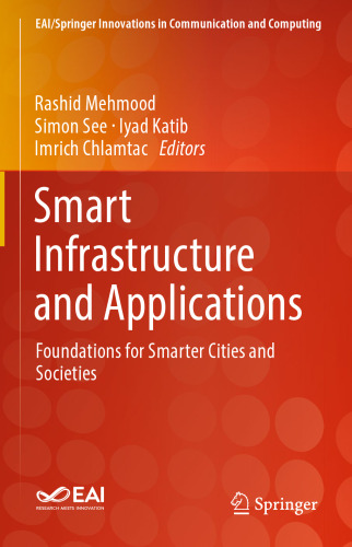 Smart Infrastructure and Applications: Foundations for Smarter Cities and Societies