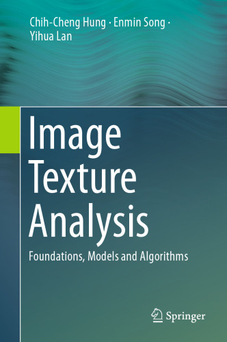 Image Texture Analysis: Foundations, Models and Algorithms