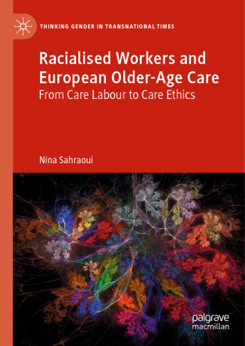 Racialised Workers and European Older-Age Care: From Care Labour to Care Ethics