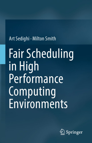 Fair Scheduling in High Performance Computing Environments