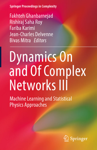 Dynamics On and Of Complex Networks III: Machine Learning and Statistical Physics Approaches