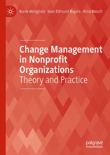 Change Management in Nonprofit Organizations: Theory and Practice