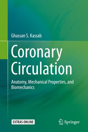 Coronary Circulation: Anatomy, Mechanical Properties, and Biomechanics