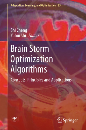 Brain Storm Optimization Algorithms: Concepts, Principles and Applications