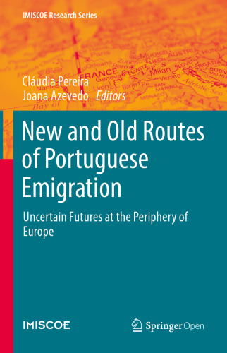 New and Old Routes of Portuguese Emigration: Uncertain Futures at the Periphery of Europe