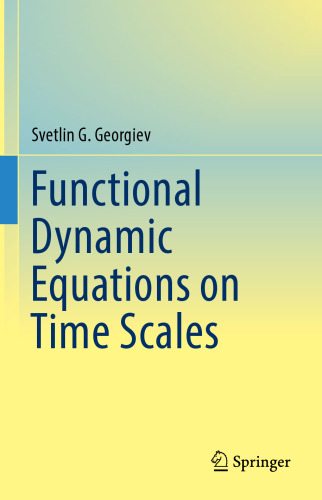 Functional Dynamic Equations on Time Scales