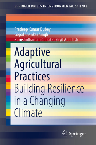 Adaptive Agricultural Practices: Building Resilience in a Changing Climate