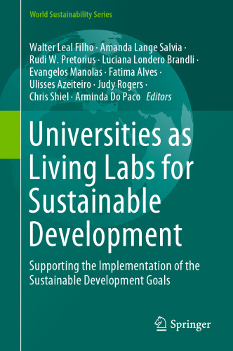 Universities as Living Labs for Sustainable Development: Supporting the Implementation of the Sustainable Development Goals