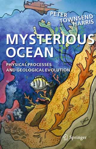 Mysterious Ocean: Physical Processes and Geological Evolution