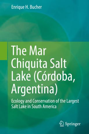The Mar Chiquita Salt Lake (Córdoba, Argentina): Ecology and Conservation of the Largest Salt Lake in South America