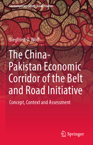 The China-Pakistan Economic Corridor of the Belt and Road Initiative: Concept, Context and Assessment