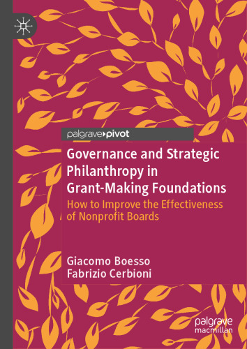 Governance and Strategic Philanthropy in Grant-Making Foundations: How to Improve the Effectiveness of Nonprofit Boards
