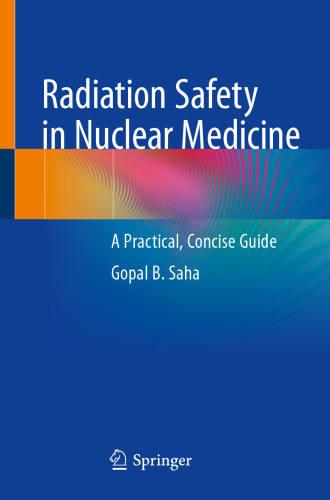 Radiation Safety in Nuclear Medicine: A Practical, Concise Guide