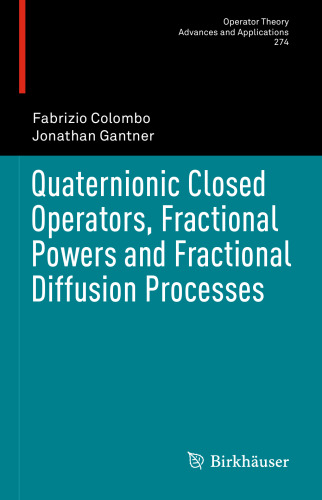 Quaternionic Closed Operators, Fractional Powers and Fractional Diffusion Processes