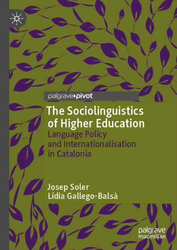 The Sociolinguistics of Higher Education: Language Policy and Internationalisation in Catalonia