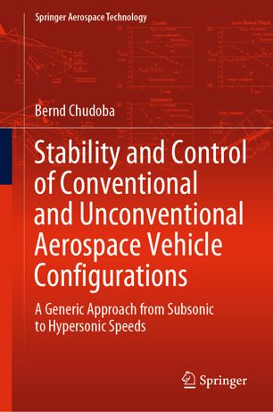 Stability and Control of Conventional and Unconventional Aerospace Vehicle Configurations: A Generic Approach from Subsonic to Hypersonic Speeds