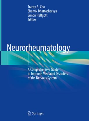 Neurorheumatology: A Comprehenisve Guide to Immune Mediated Disorders of the Nervous System