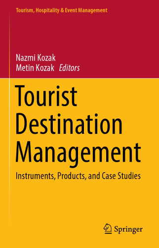 Tourist Destination Management: Instruments, Products, and Case Studies