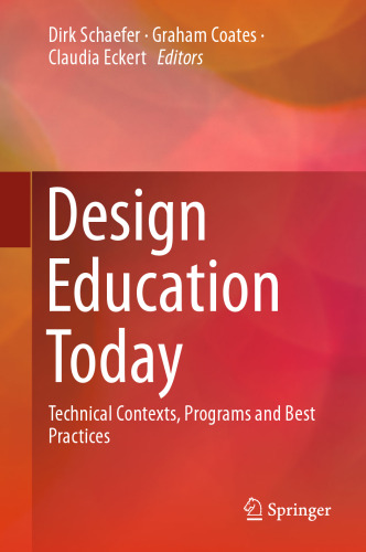 Design Education Today: Technical Contexts, Programs and Best Practices
