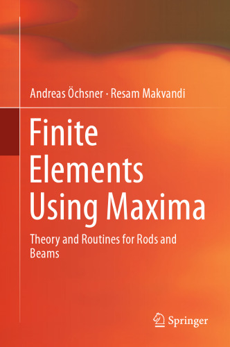 Finite Elements Using Maxima: Theory and Routines for Rods and Beams