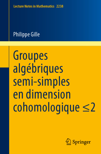 Groupes algébriques semi-simples en dimension cohomologique ≤2: Semisimple algebraic groups in cohomological dimension ≤2