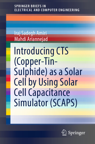 Introducing CTS (Copper-Tin-Sulphide) as a Solar Cell by Using Solar Cell Capacitance Simulator (SCAPS)