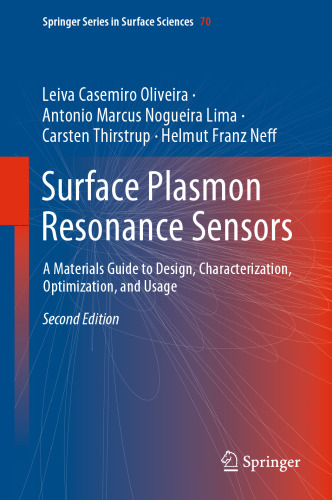 Surface Plasmon Resonance Sensors: A Materials Guide to Design, Characterization, Optimization, and Usage