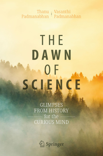 The Dawn of Science: Glimpses from History for the Curious Mind