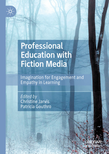 Professional Education with Fiction Media: Imagination for Engagement and Empathy in Learning