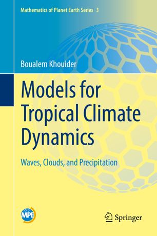 Models for Tropical Climate Dynamics: Waves, Clouds, and Precipitation
