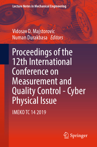 Proceedings of the 12th International Conference on Measurement and Quality Control - Cyber Physical Issue: IMEKO TC 14 2019